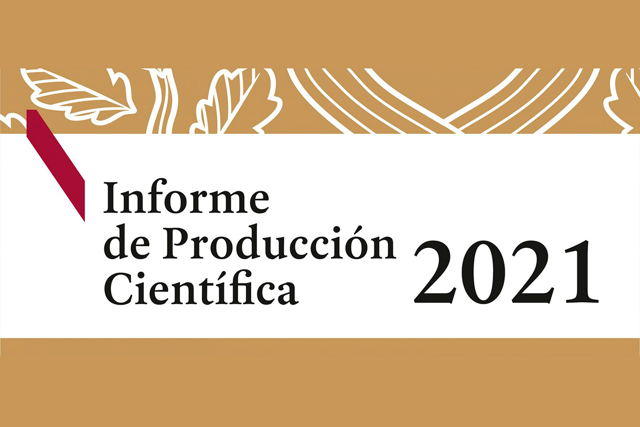 Presentación del Informe de Producción Científica 2021